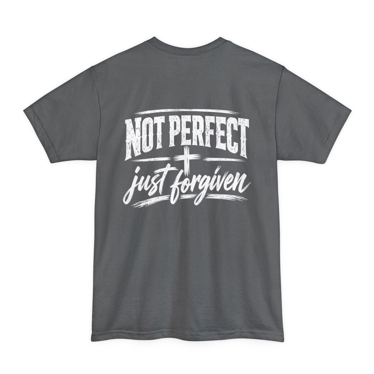 Not Perfect Just Forgiven XLT T-Shirt