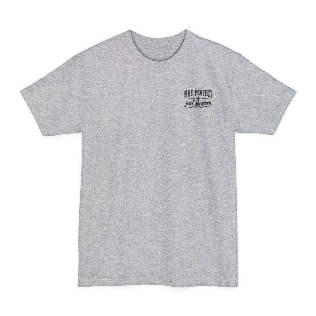 Not Perfect Just Forgiven XLT T-Shirt