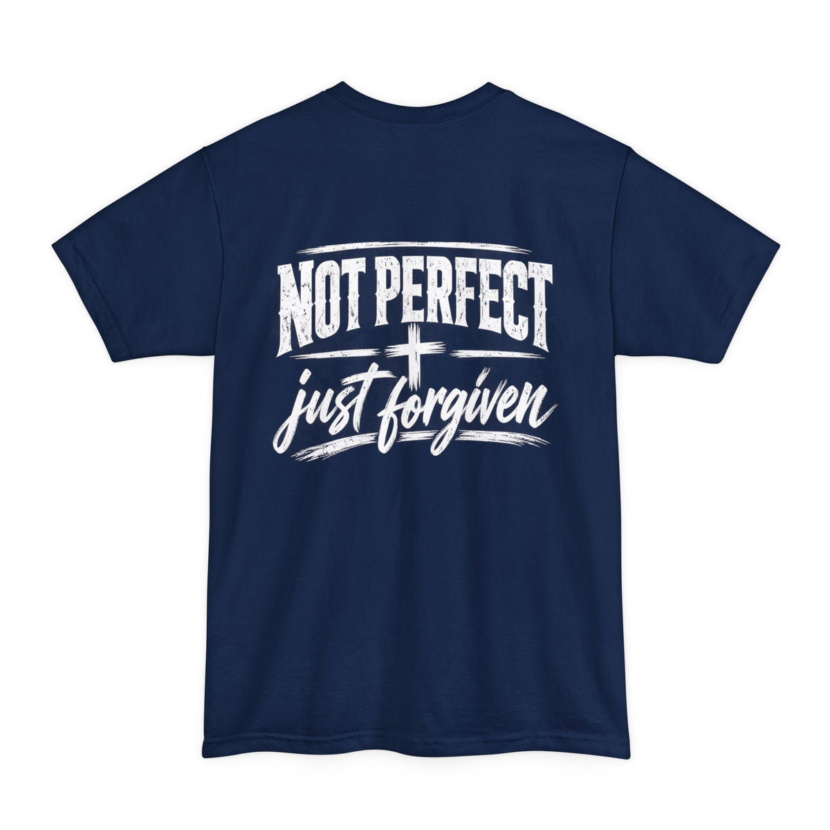 Not Perfect Just Forgiven XLT T-Shirt