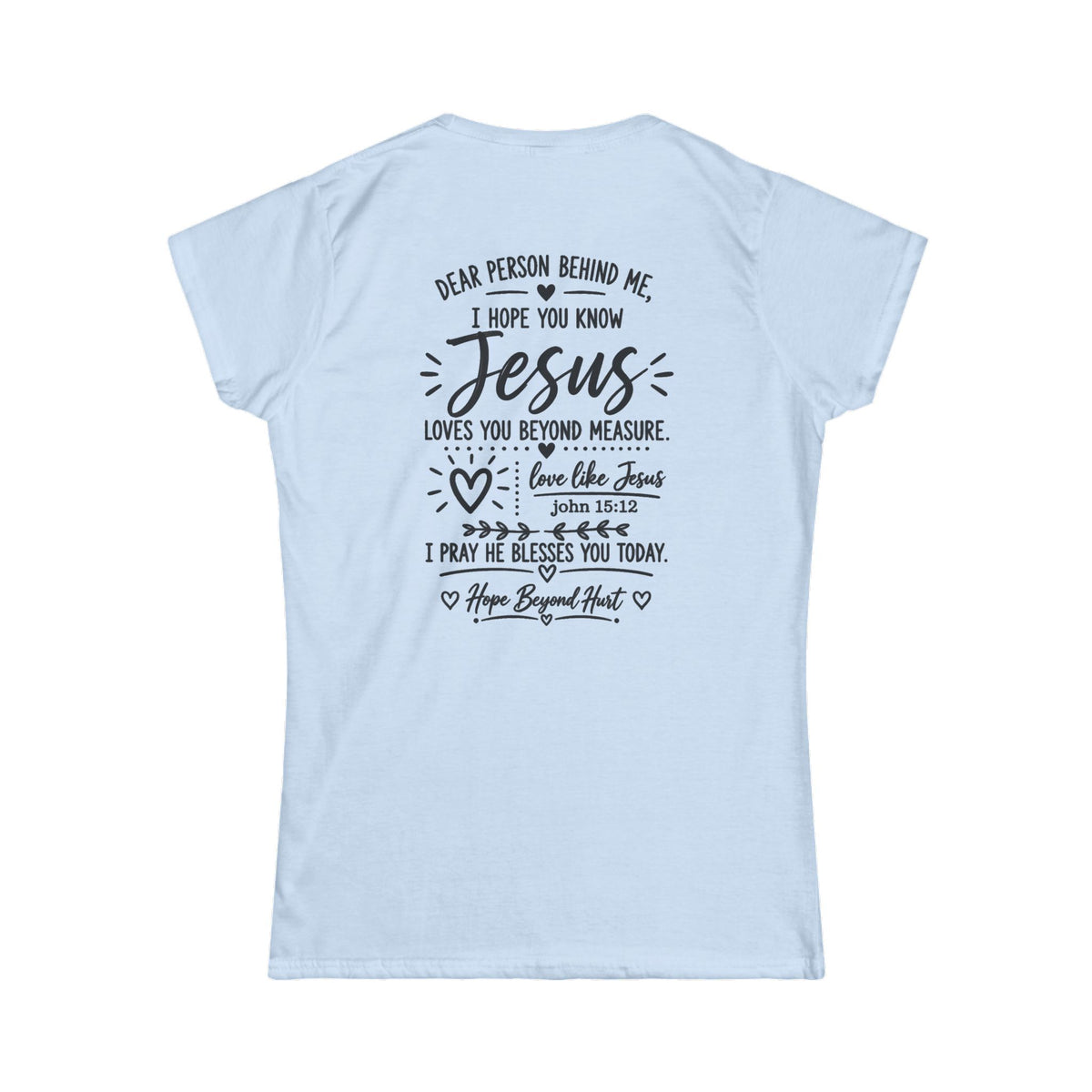 Women's Soft Tee — Dear Person In Front of Me