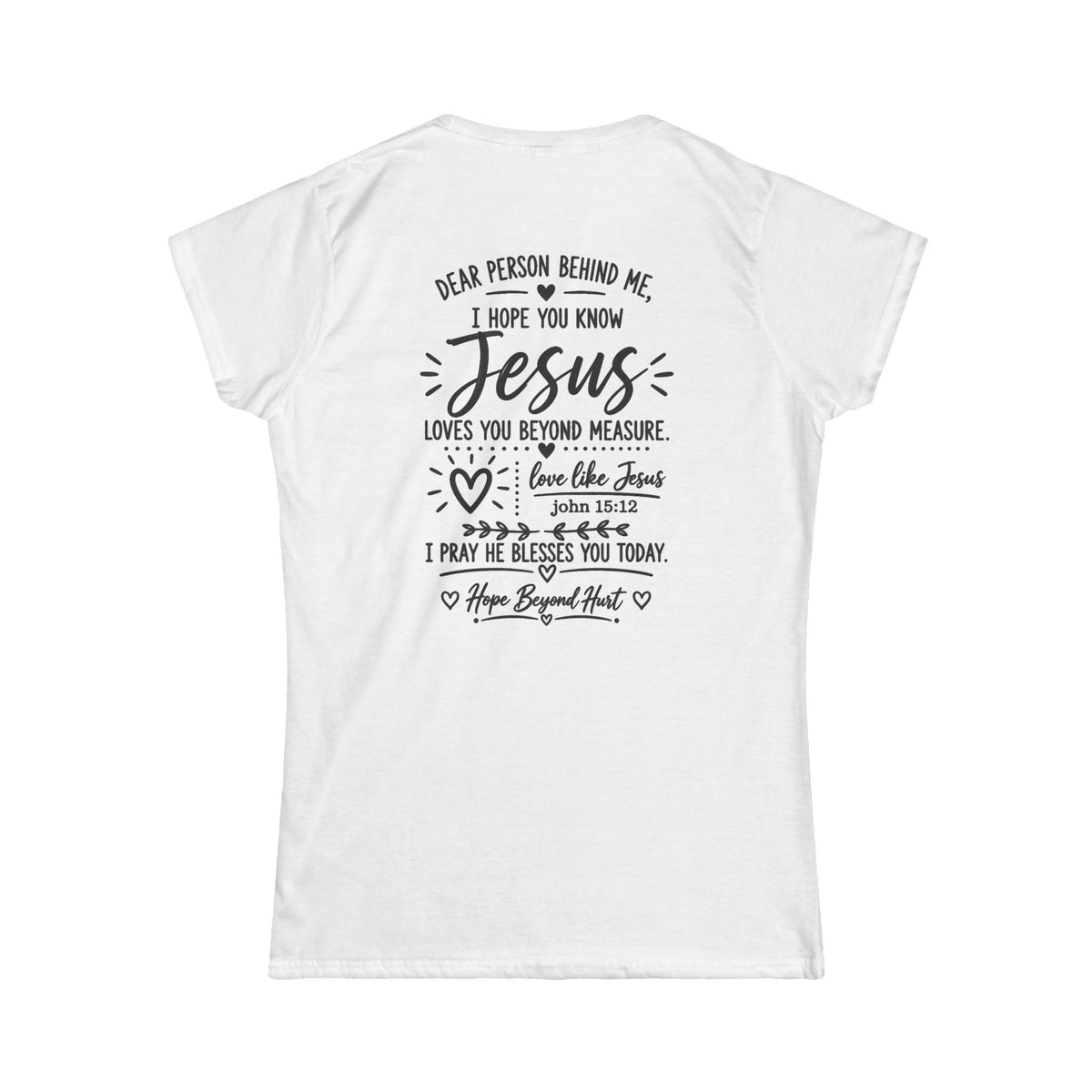 Women's Soft Tee — Dear Person In Front of Me