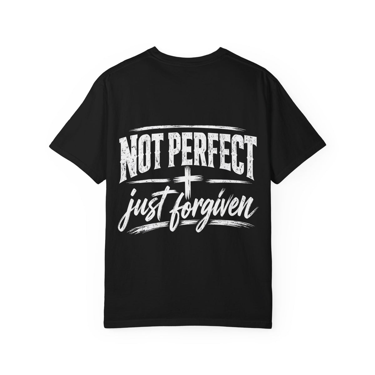 Not Perfect Just Forgiven T- Shirt