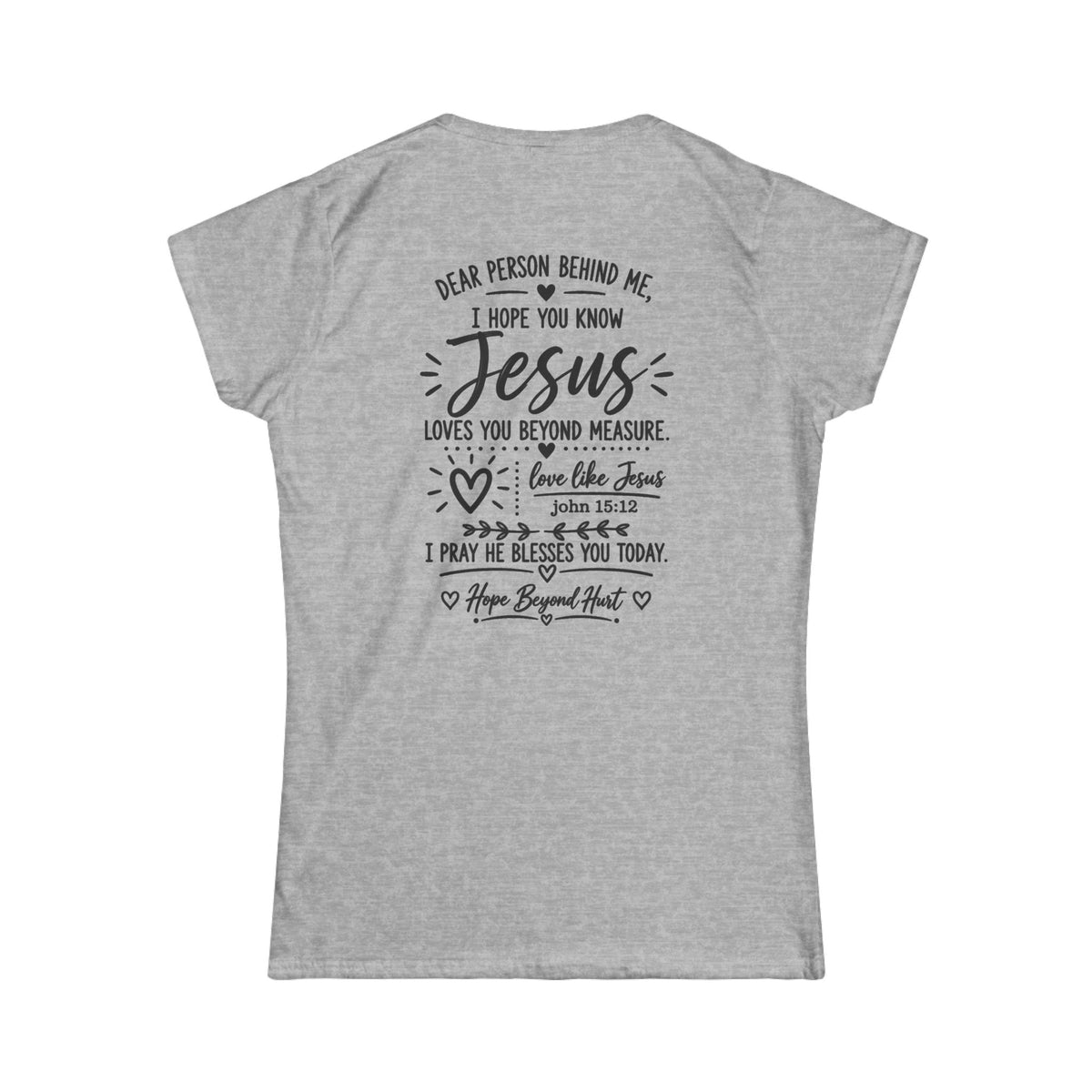 Women's Soft Tee — Dear Person In Front of Me