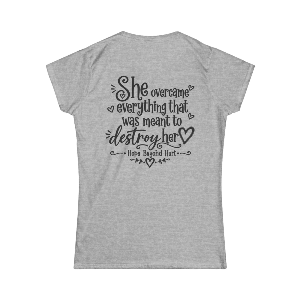 Women's Soft Tee —She Overcame Everything