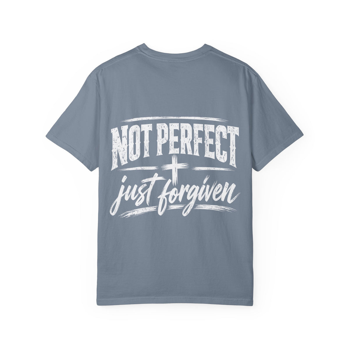 Not Perfect Just Forgiven T- Shirt
