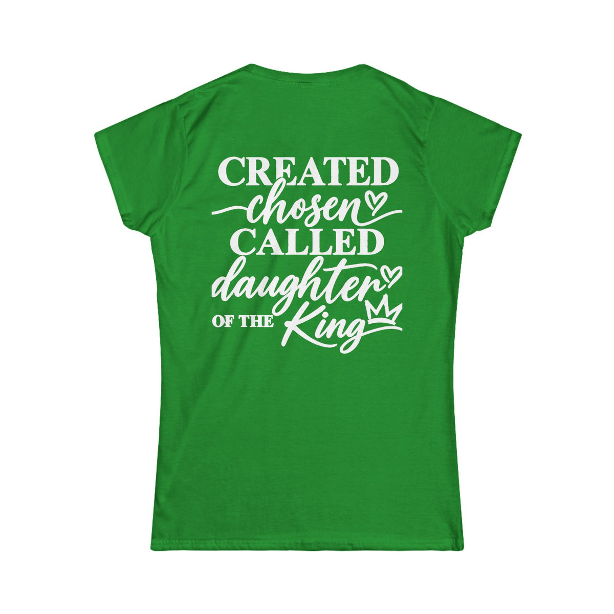 Women's Soft Tee —Created Chosen Daughter of The King