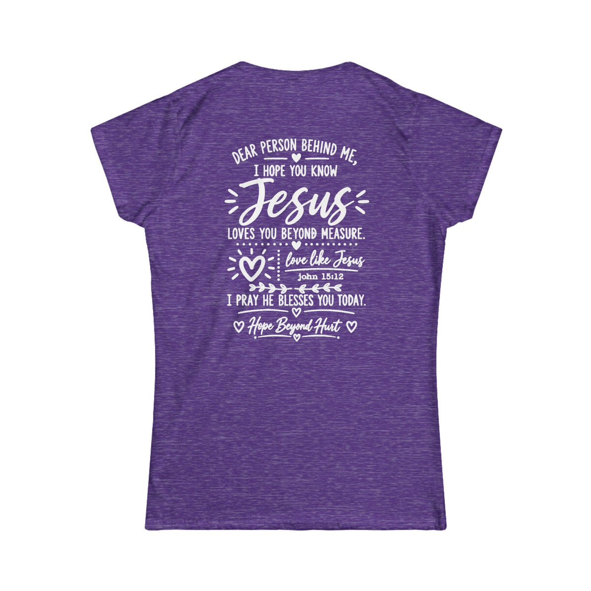 Women's Soft Tee  - Dear Person Behind Me