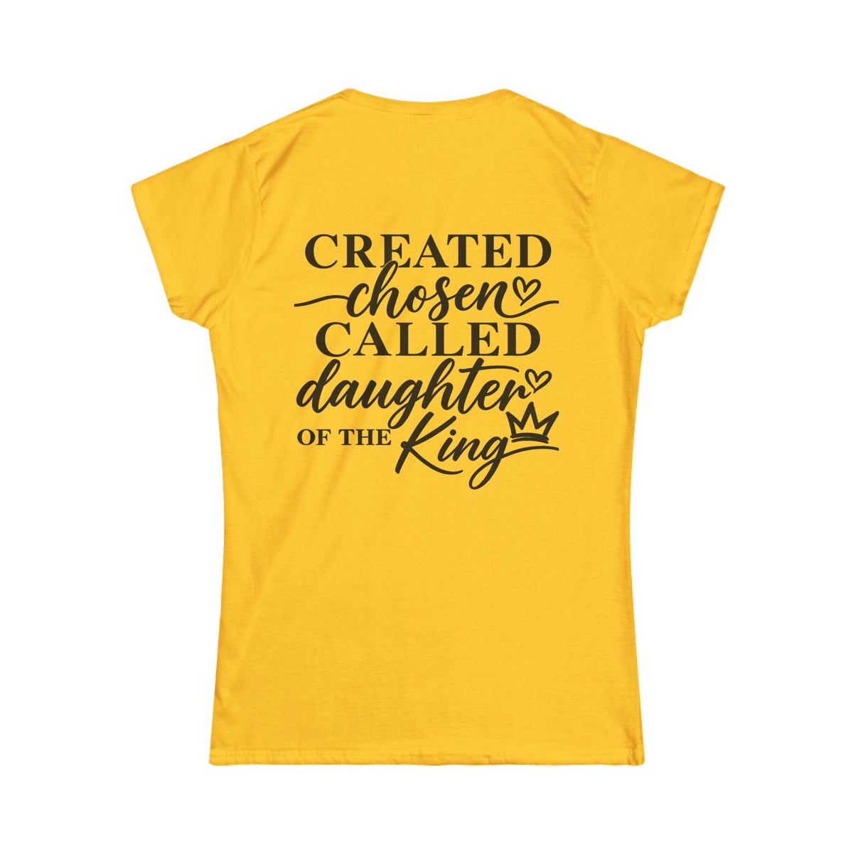 Women's Soft Tee — Created Chosen Called Daughter of the King