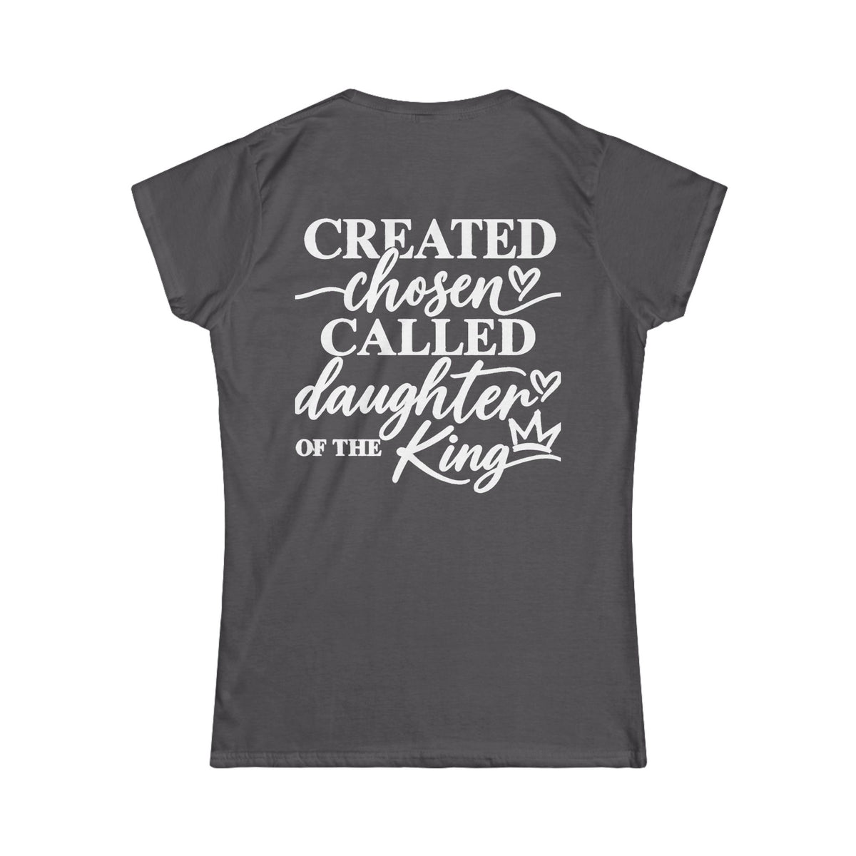 Women's Soft Tee —Created Chosen Daughter of The King