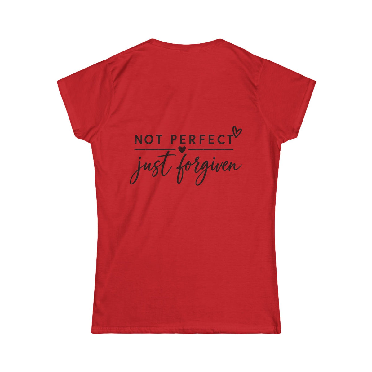 Women's Soft Tee —Not Perfect Just Forgiven