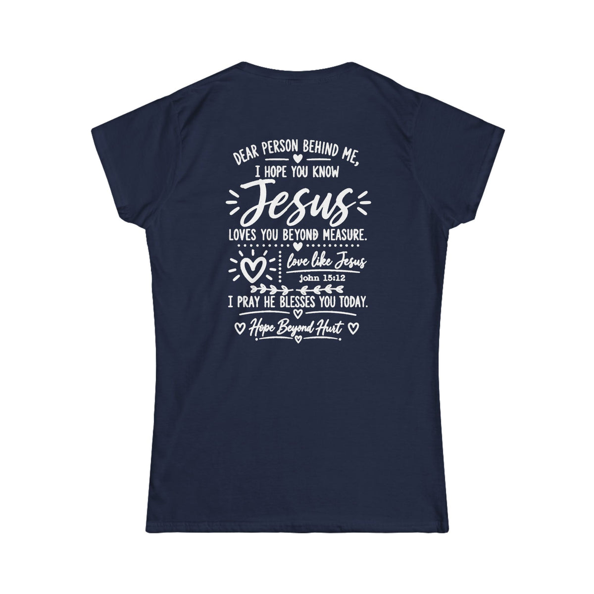 Women's Soft Tee  - Dear Person Behind Me