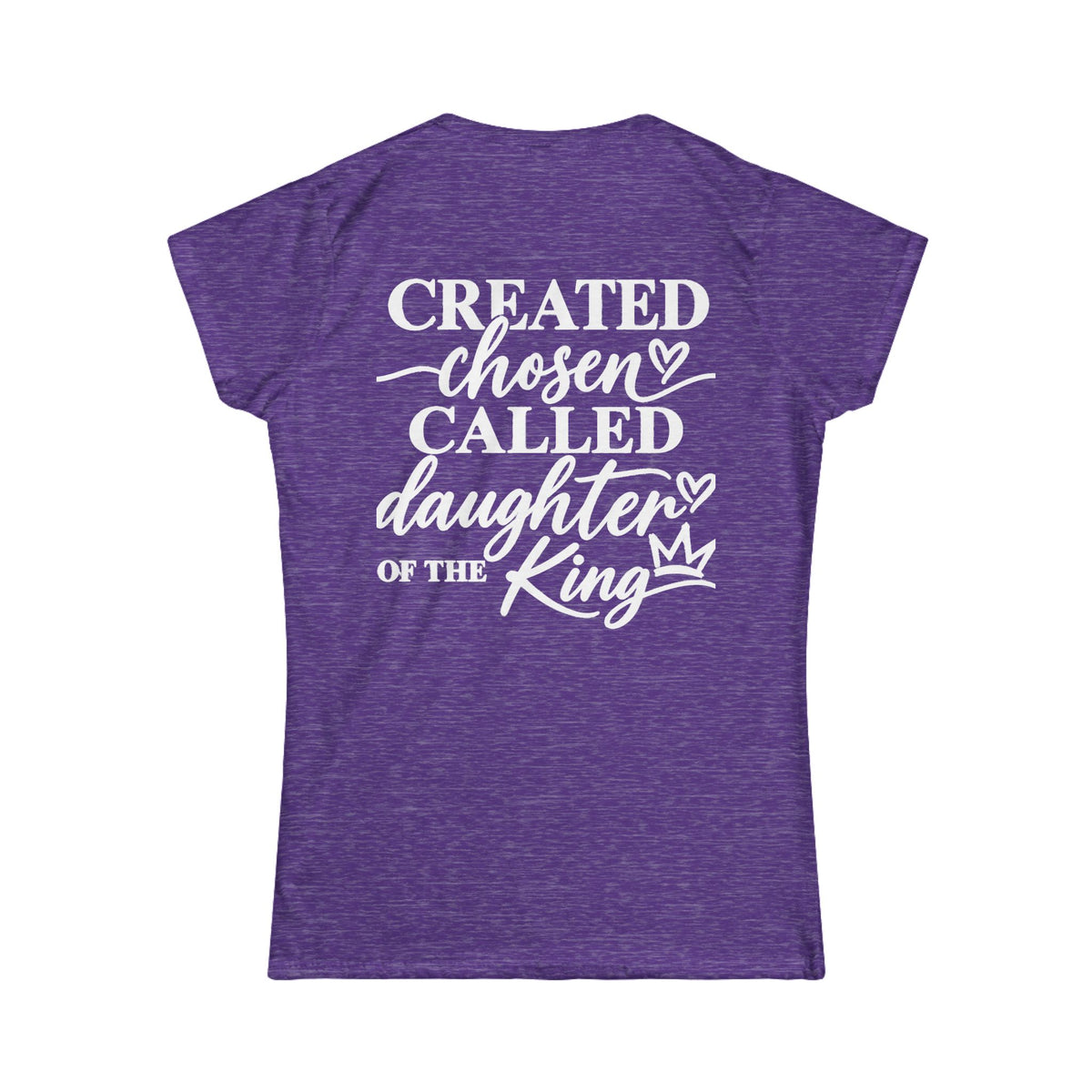 Women's Soft Tee —Created Chosen Daughter of The King