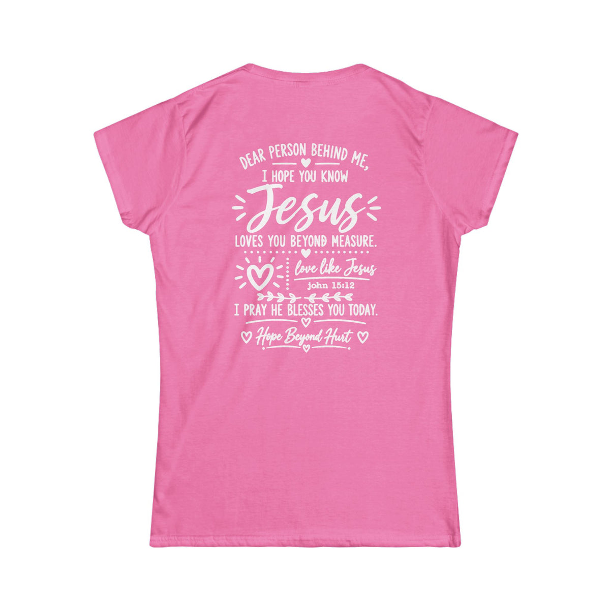 Women's Soft Tee  - Dear Person Behind Me