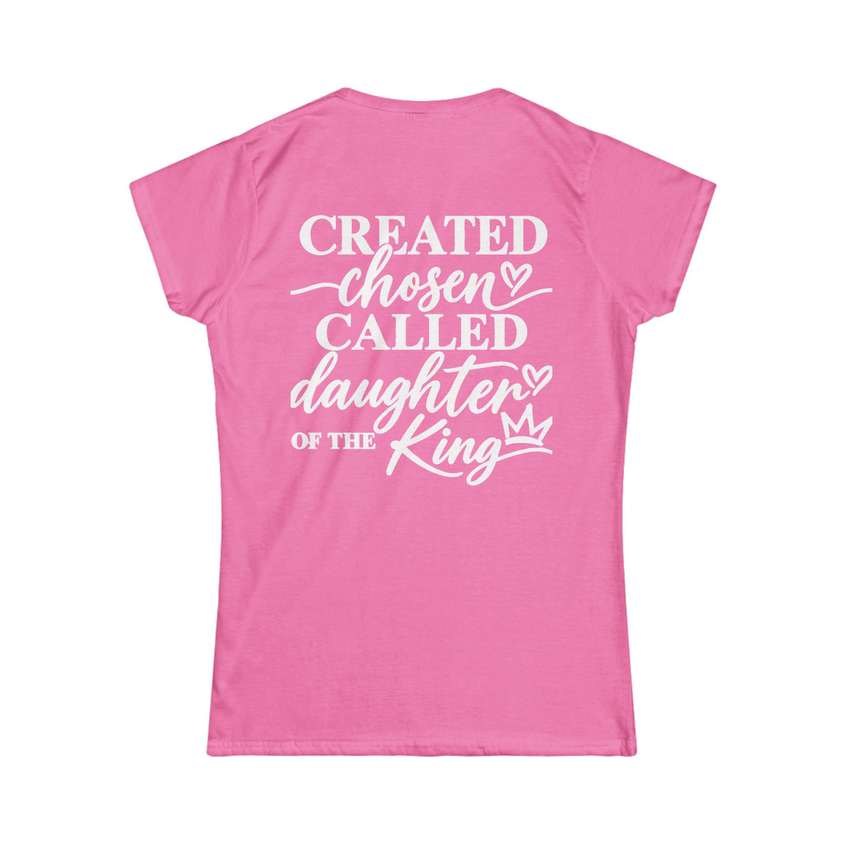 Women's Soft Tee —Created Chosen Daughter of The King