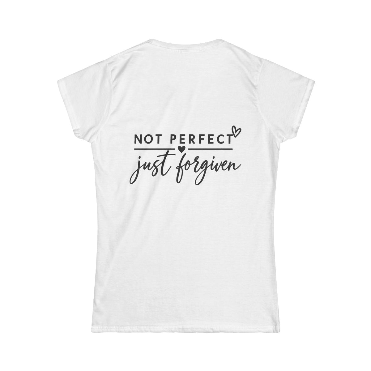 Women's Soft Tee —Not Perfect Just Forgiven