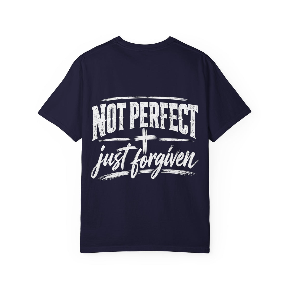 Not Perfect Just Forgiven T- Shirt