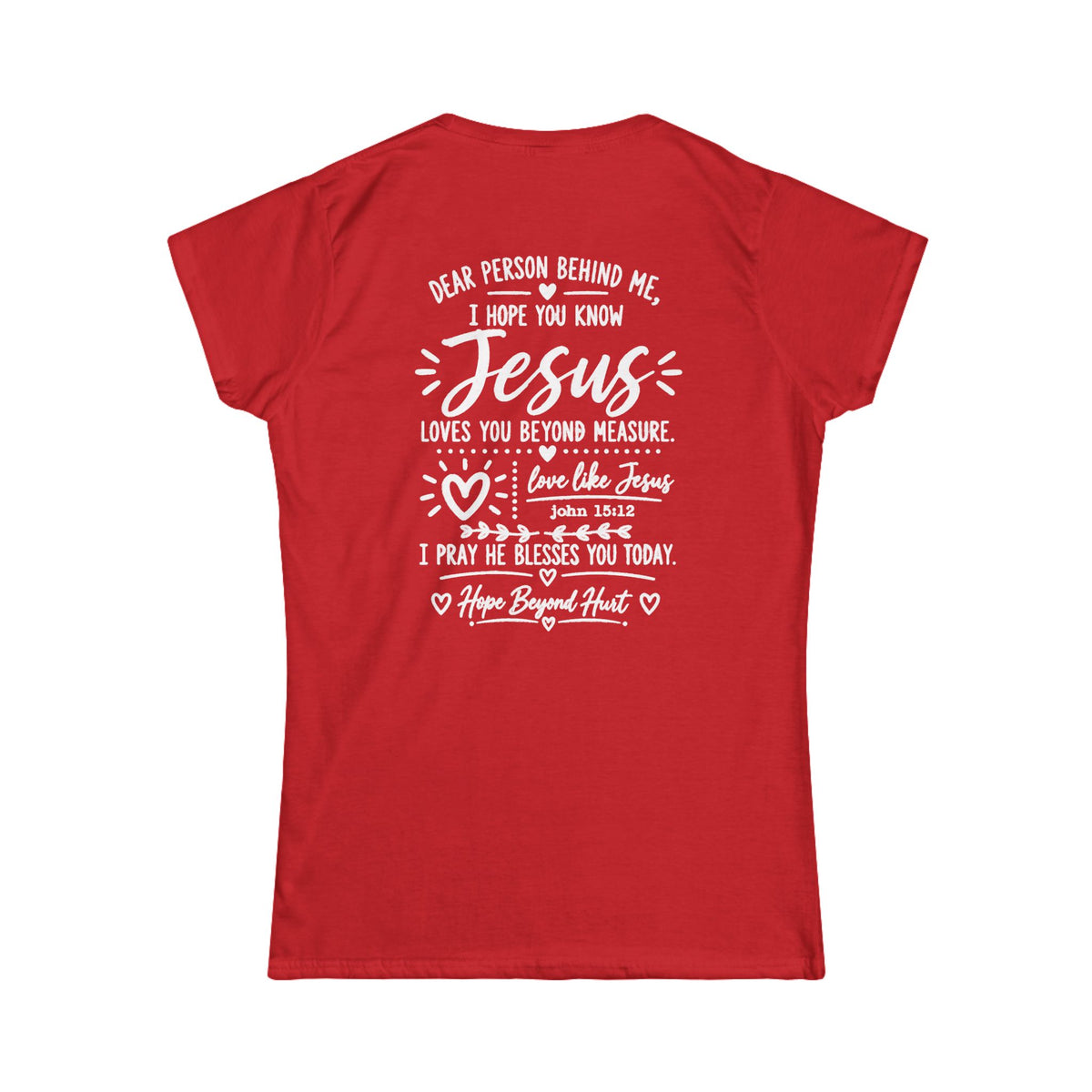 Women's Soft Tee  - Dear Person Behind Me