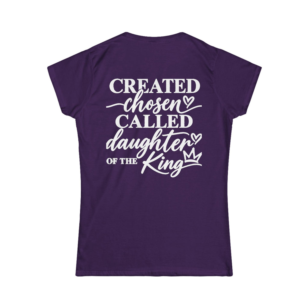 Women's Soft Tee —Created Chosen Daughter of The King